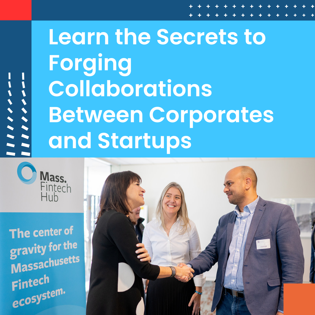 The Secrets to Forging Win-win Collaborations Between Corporates and Startups in Massachusetts