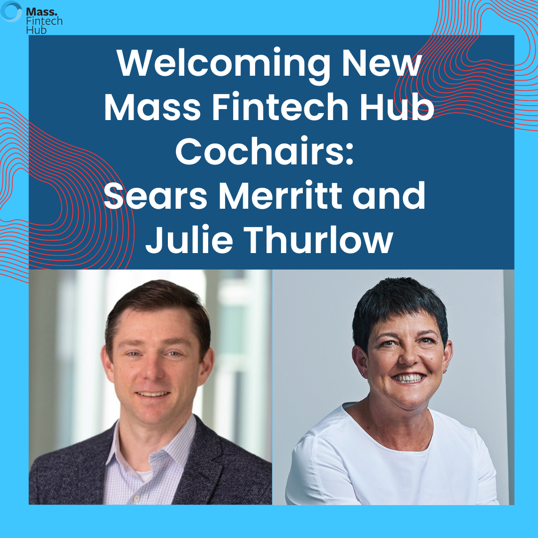 Julie Thurlow and Sears Merritt Named Co-Chairs of Mass Fintech Hub